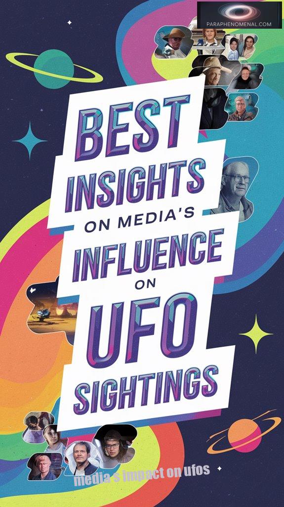 7 Best Insights on Media’s Influence on UFO Sightings